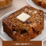 Two slices of date nut bread stacked on a white plate. A pat of butter is on the top slice, which has a bite taken from the corner. Text overlay includes recipe name.