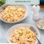 Two white bowls filled with homemade shells and cheese. Text overlay includes recipe name.
