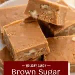 Close up view of pieces of brown sugar fudge on a white stand. Text overlay includes recipe name.