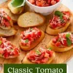 A bowl of tomato bruschetta topping next to slices of topped bruschetta on a wooden board. Text overlay includes recipe name.